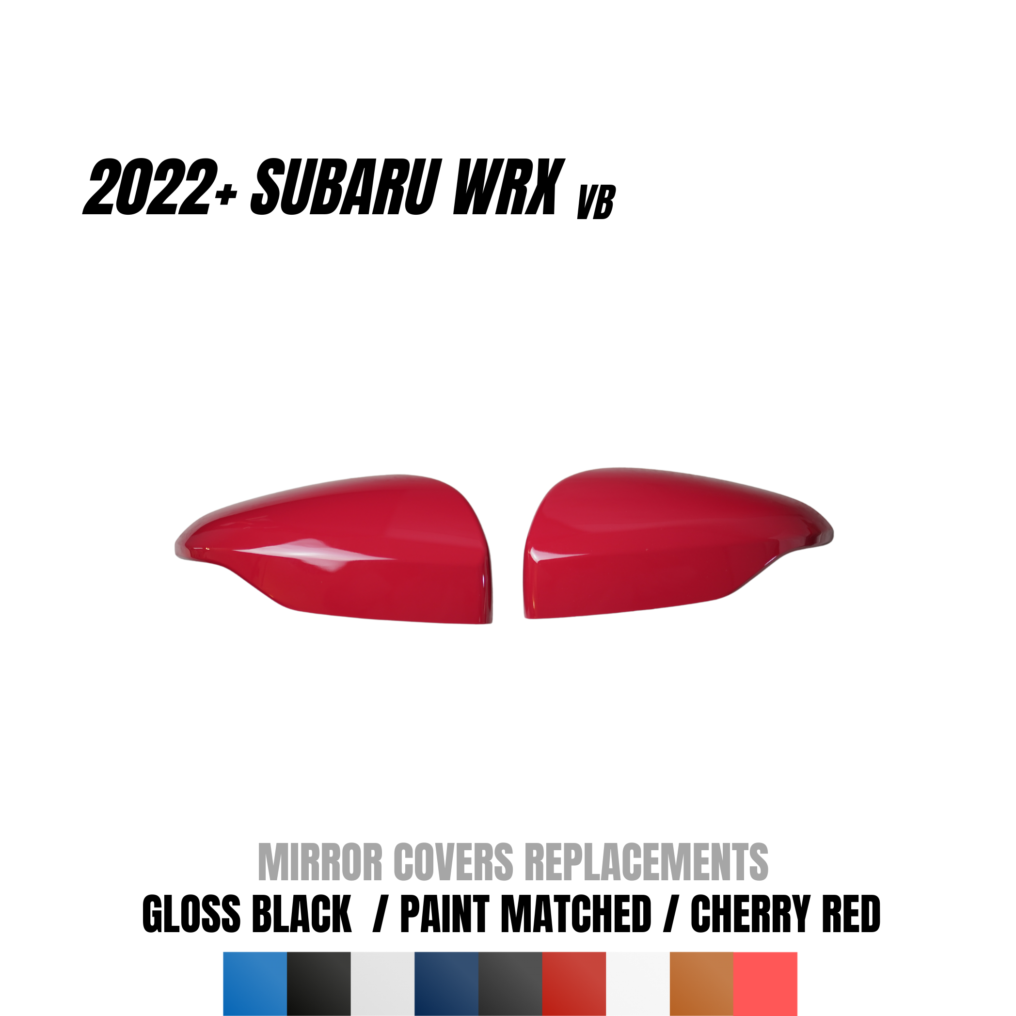 JDMuscle [22-25 WRX] Mirror Covers Replacements | 2PC Set, Paint Matched / Gloss Black / Cherry Red