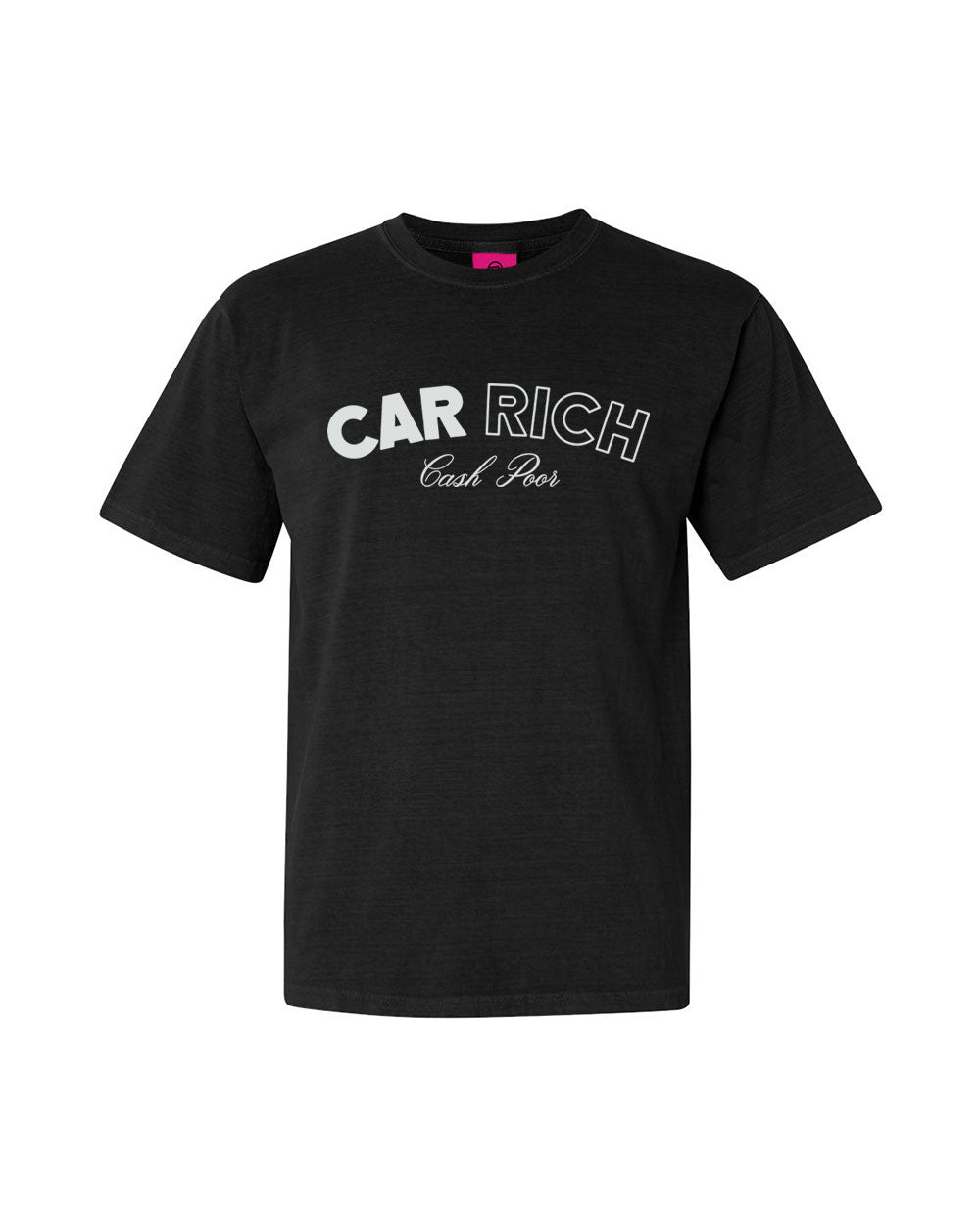 Car Rich Cash Poor Tee