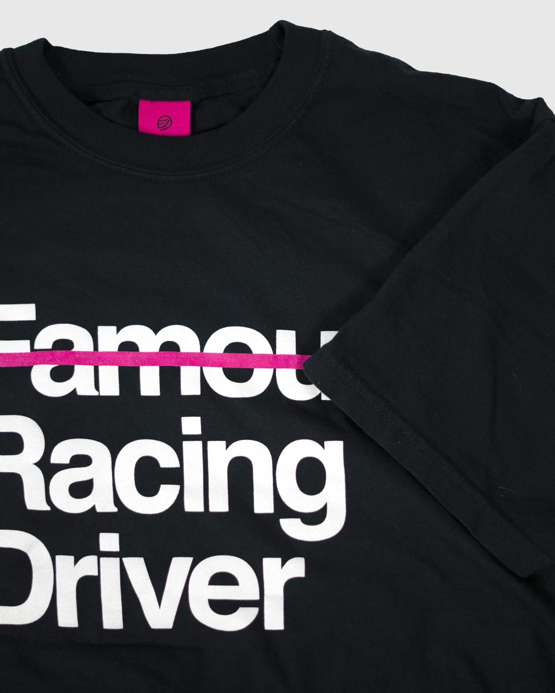Not Famous Racing Driver T-Shirt
